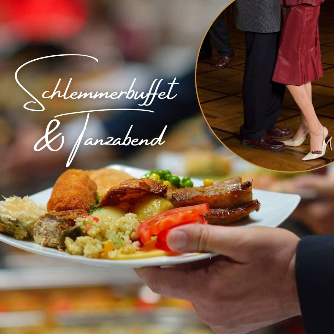 Schlemmerbuffet & Tanzabend